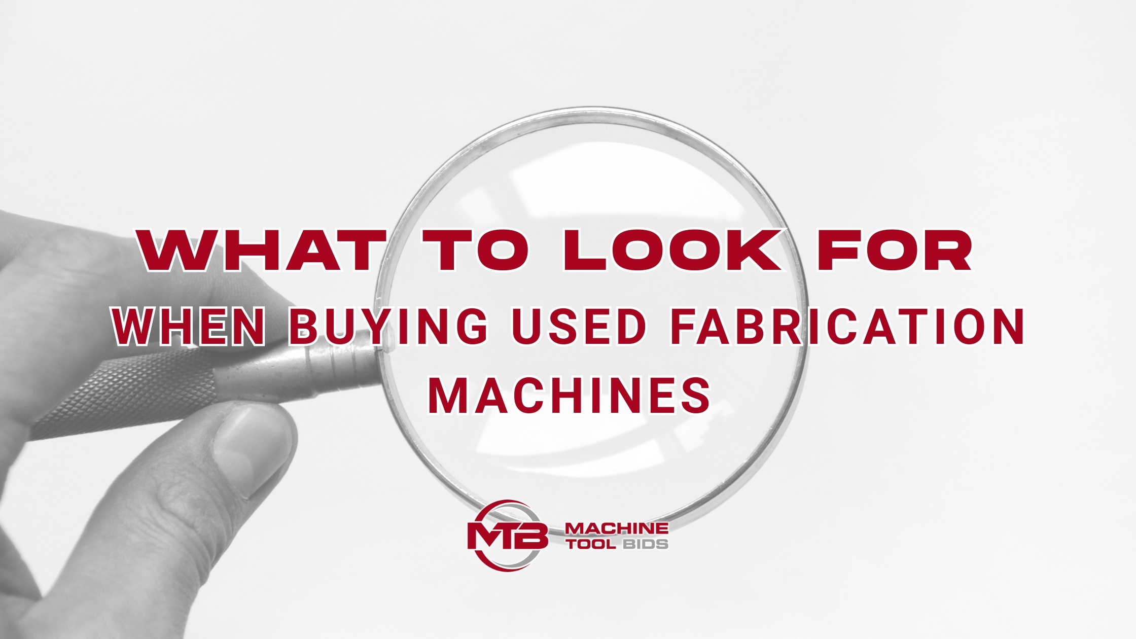 What to look for when buying used fab macines