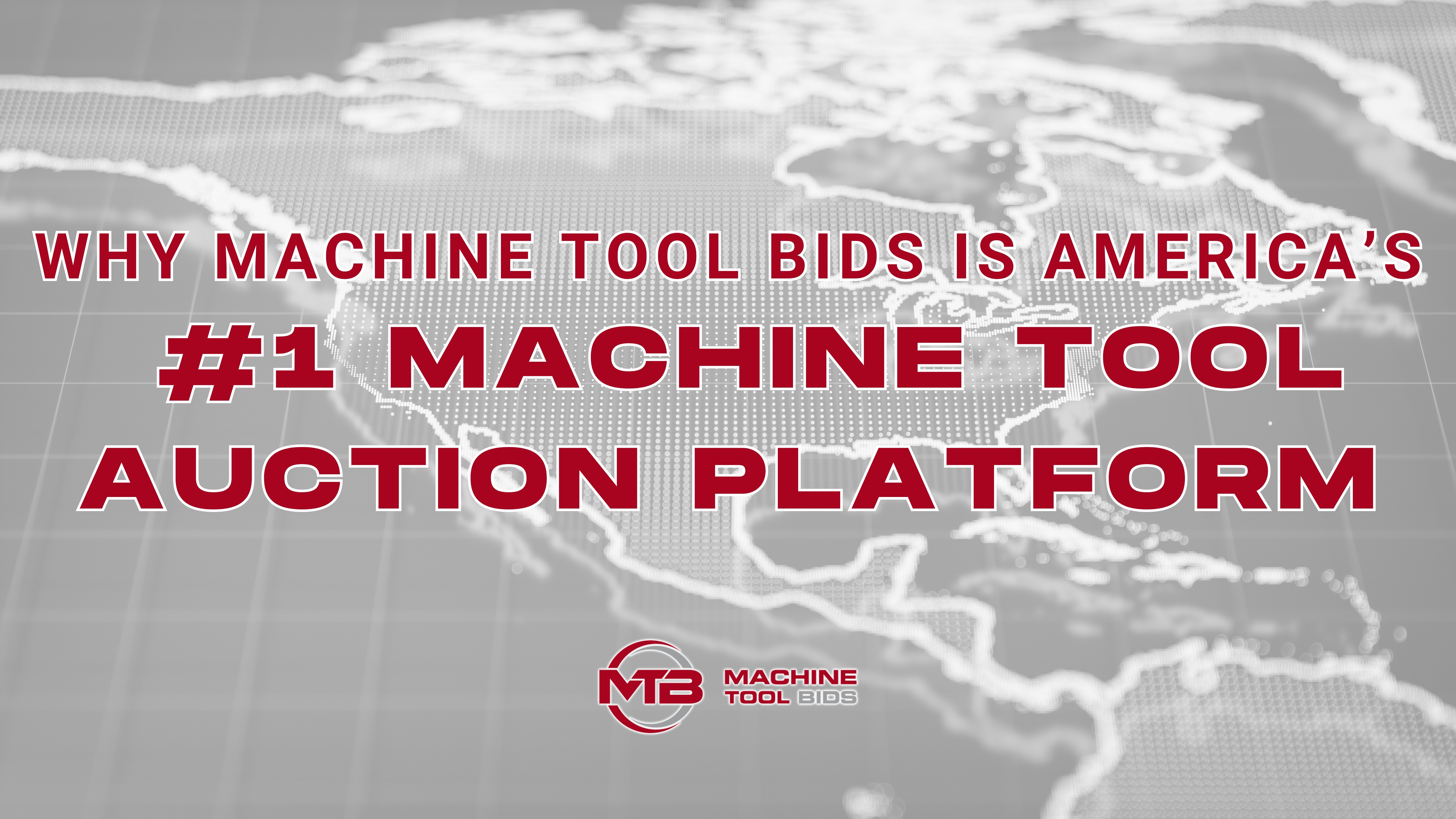Why Machine Tool Bids Is America’s #1 Machine Tool Auction Platform